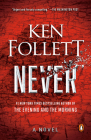 Never: A Novel By Ken Follett Cover Image