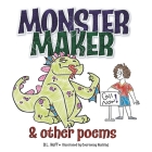Monster Maker and other poems By D. L. Huff Cover Image