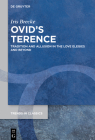 Ovid's Terence: Tradition and Allusion in the Love Elegies and Beyond (Trends in Classics - Supplementary Volumes #156) Cover Image