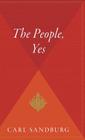 The People, Yes By Carl Sandburg Cover Image