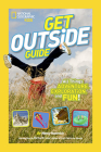 National Geographic Kids Get Outside Guide: All Things Adventure, Exploration, and Fun! By Julie Beer, Nancy Honovich Cover Image