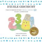The Number Story 1 D'ZUELE GESCHICHT: Small Book One English-Luxembourgish Cover Image