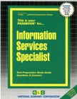 Information Services Specialist: Passbooks Study Guide (Career Examination Series) By National Learning Corporation Cover Image