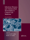 Infectious Diseases and Antimicrobial Stewardship in Critical Care Medicine By Cheston B. Cunha (Editor), Burke A. Cunha (Editor) Cover Image