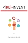 P[RE]-INVENT Reinvent to Prevent: A Beginner's Guide to Functional Health and Wellness By Steve Shuch Cover Image