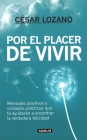 Por el placer de vivir / The Joy of Living By César Lozano Cover Image