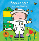 Beekeepers and What They Do (Profession #16) By Liesbet Slegers, Liesbet Slegers (Illustrator) Cover Image