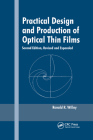 Practical Design and Production of Optical Thin Films, Second Edition, (Optical Science and Engineering #79) Cover Image