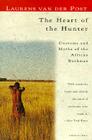 The Heart of the Hunter: Customs and Myths of the African Bushman Cover Image