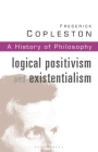 History of Philosophy Volume 11: Logical Postivism and Existentialism Cover Image