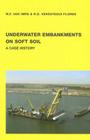 Underwater Embankments on Soft Soil: A Case History (Balkema: Proceedings and Monographs in Engineering) By William F. Van Impe, R. Daniel Verastegui Flores Cover Image