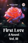First Love A Novel Vol. III Cover Image