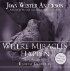 Where Miracles Happen: True Stories of Heavenly Encounters Cover Image