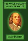 The Autobiography Of Ben Franklin Cover Image