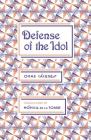 Defense of the Idol By Omar Caceres, Monica De La Torre (Translator) Cover Image