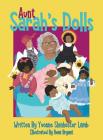 Aunt Sarah's Dolls By Yvonne Shinhoster Lamb, Remi Bryant (Illustrator) Cover Image