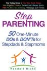 Step Parenting: 50 One-Minute DOs and DON'Ts for Stepdads and Stepmoms By Randall Hicks Cover Image