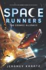 Space Runners #3: The Cosmic Alliance By Jeramey Kraatz Cover Image