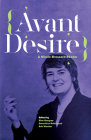 Avant Desire: A Nicole Brossard Reader: A Nicole Brossard Reader By Brossard, Queryas (Editor), Wunker (Editor) Cover Image