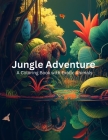 Jungle Adventure: A Coloring Book with Exotic Animals By Sourabh Goyal Cover Image