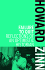 Failure to Quit: Reflections of an Optimistic Historian By Howard Zinn Cover Image