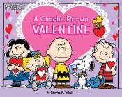 A Charlie Brown Valentine (Peanuts) By Charles  M. Schulz, Natalie Shaw (Adapted by), Robert Pope (Illustrator) Cover Image