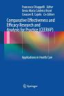 Comparative Effectiveness and Efficacy Research and Analysis for Practice (CEERAP): Applications in Health Care Cover Image
