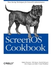 Screenos Cookbook: Time-Saving Techniques for Screenos Administrators By Stefan Brunner, Vik Davar, David Delcourt Cover Image