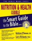 Nutrition and Health in the Bible (Smart Guide to the Bible) By Kathleen O'Bannon, Larry Richards (Editor) Cover Image