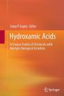 Hydroxamic Acids: A Unique Family of Chemicals with Multiple Biological Activities By Satya P. Gupta (Editor) Cover Image