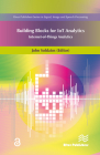 Building Blocks for Iot Analytics Internet-Of-Things Analytics (Signal) By John Soldatos (Editor) Cover Image