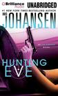 Hunting Eve (Eve Duncan #17) By Iris Johansen, Elisabeth Rodgers (Read by) Cover Image