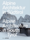 Alpine Architecture in South Tyrol (Detail Special) Cover Image
