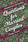 Questions for Journaling - Questions for Married Couples By Trinity Craver Cover Image