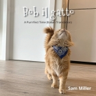 Bob il gatto By Sam Miller Cover Image