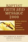 The Baptist Faith and Message 2000: Critical Issues in America's Largest Protestant Denomination By Douglas K. Blount (Editor), Joseph D. Wooddell (Editor), Susie Hawkins (Foreword by) Cover Image