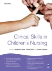 Clinical Skills for Children's Nursing By Imelda Coyne (Editor), Fiona Timmins (Editor), Freda Neill (Editor) Cover Image