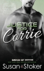Justice for Corrie (Badge of Honor: Texas Heroes #3) By Susan Stoker Cover Image