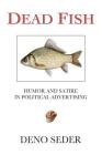 Dead Fish: Humor and Satire in Political Advertising Cover Image