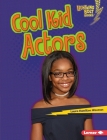 Cool Kid Actors By Laura Hamilton Waxman Cover Image