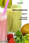 Steinzeitkueche mit Monsieur Cuisine: Gesunde Smoothies By Gehlmann Cover Image
