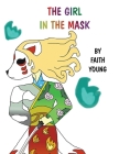 The Girl in the Mask By Faith Young Cover Image