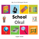My First Bilingual Book–School (English–Turkish) Cover Image