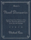 Ross's Novel Discoveries: Quotes from Great Works on Men, Women, Romantic Relationships, Love, Sex, and Marriage (Ross's Quotations) Cover Image