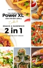The Complete Power XL Air Fryer Grill Cookbook: Snack and Sandwich 2 Cookbooks in 1 Cover Image