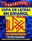 Fantástico Sopa de Letras en Espanol Letra Grande: Spanish Word Search Books for Adults (Large Print). Sopa de Letras Para Adultos. Word Search Espano By Spanish Word Search Publishing Cover Image