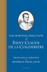 The Spiritual Direction of St. Claude De La Colombiere By Claude de la Colombière, S.J., Mother M. Philip, I.B.V.M. (Edited and translated by) Cover Image