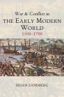 War and Conflict in the Early Modern World: 1500 - 1700 (War and Conflict Through the Ages) Cover Image