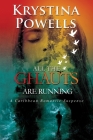 All The Ghauts Are Running: A Caribbean Romantic Suspense By Krystina Powells Cover Image