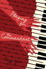 Playing for the Commandant By Suzy Zail Cover Image